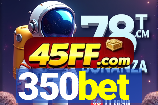 350bet