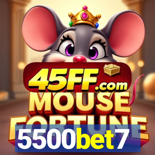 5500bet7