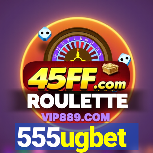 555ugbet