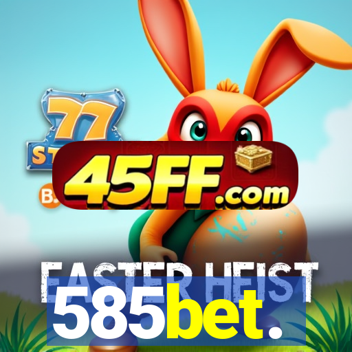 585bet.