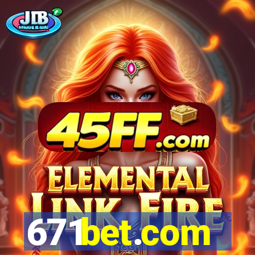 671bet.com