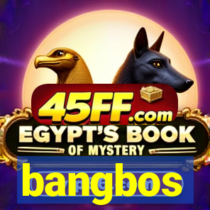 bangbos