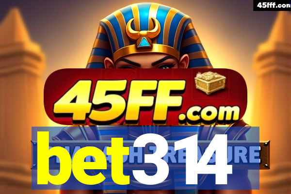 bet314