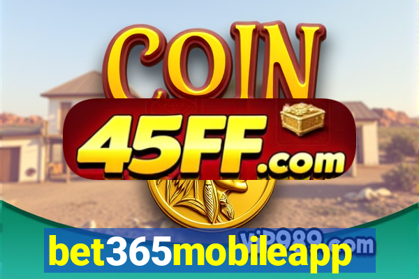 bet365mobileapp