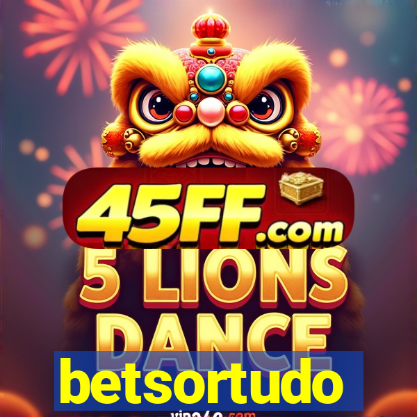 betsortudo