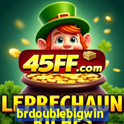 brdoublebigwin