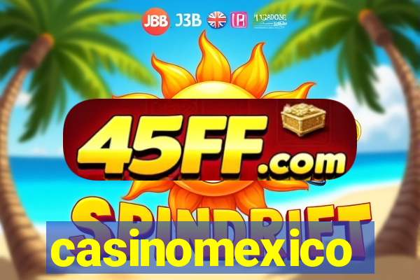 casinomexico