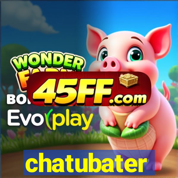 chatubater