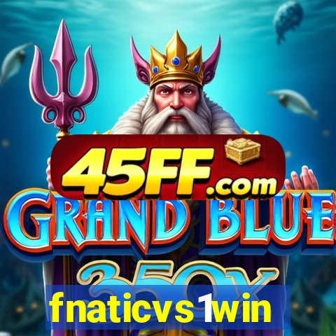 fnaticvs1win