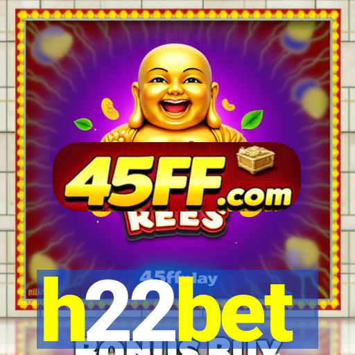 h22bet