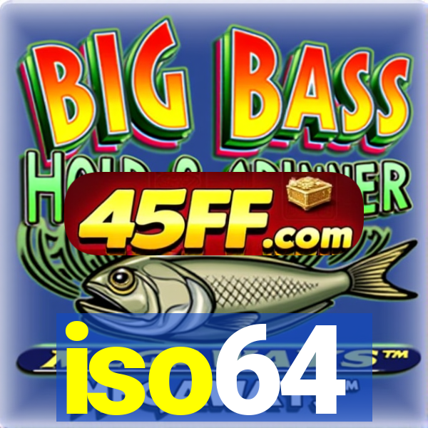 iso64