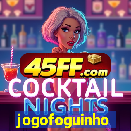 jogofoguinho