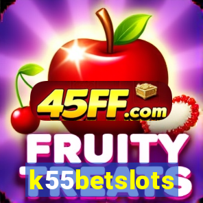 k55betslots