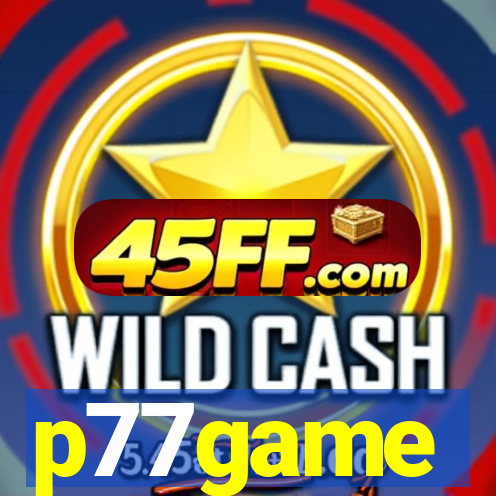 p77game