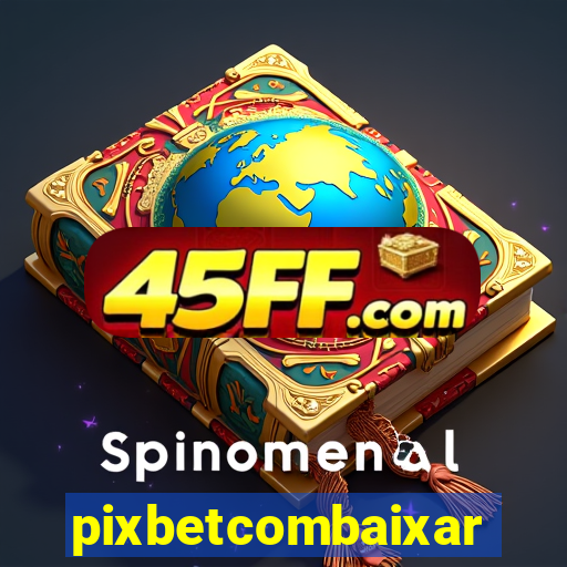 pixbetcombaixar