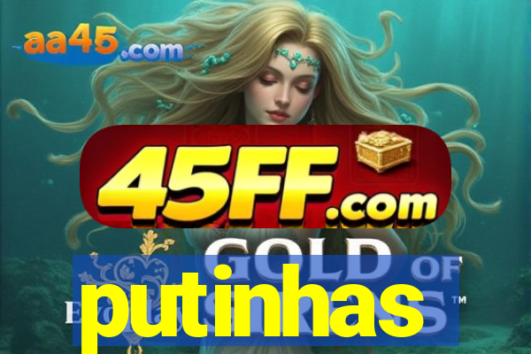 putinhas