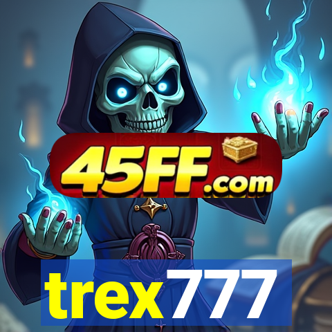 trex777