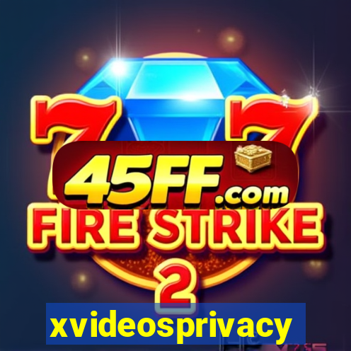 xvideosprivacy