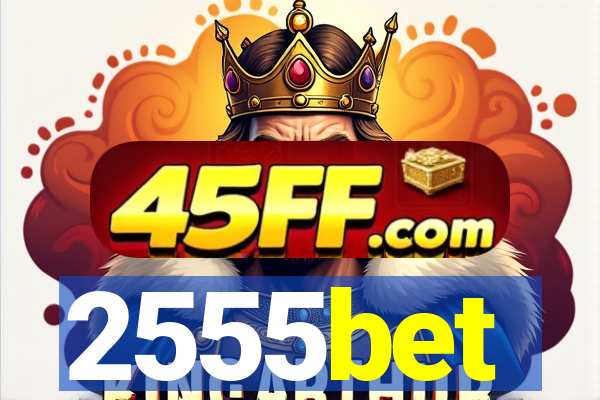 2555bet