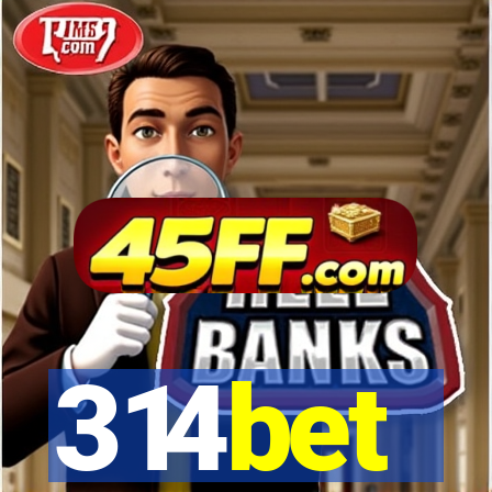 314bet