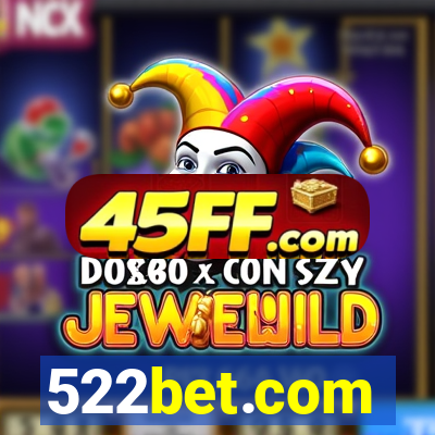522bet.com