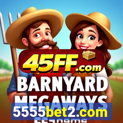 5555bet2.com