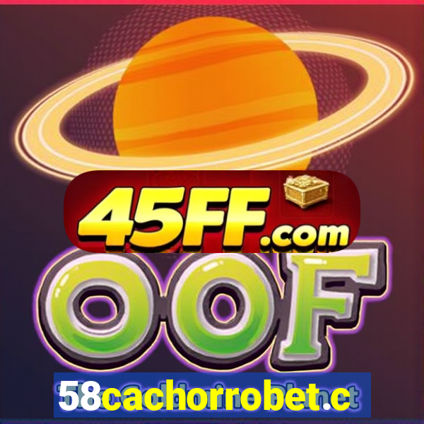58cachorrobet.com