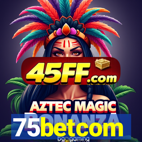 75betcom