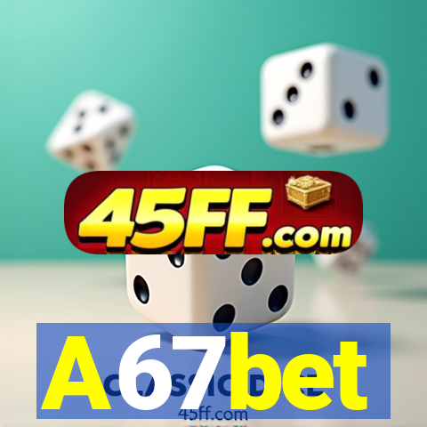 A67bet