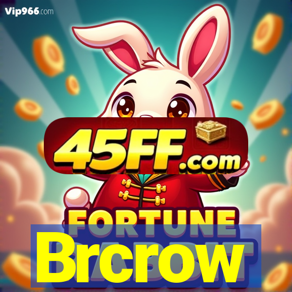Brcrow