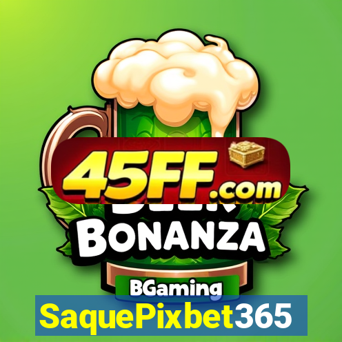 SaquePixbet365