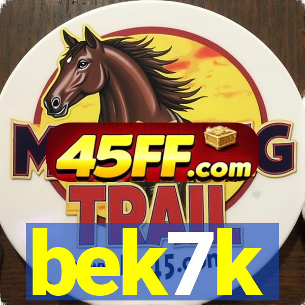 bek7k