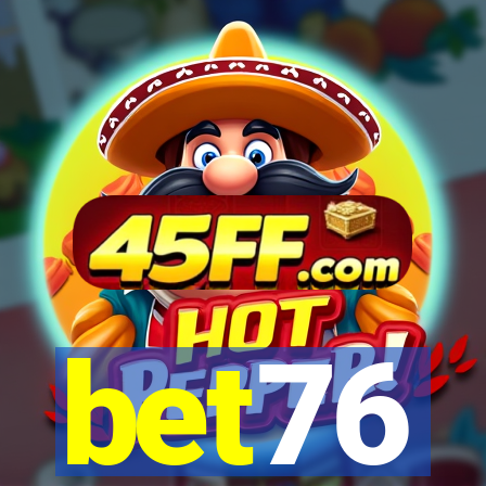 bet76