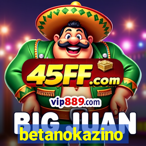 betanokazino