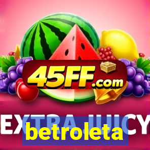 betroleta