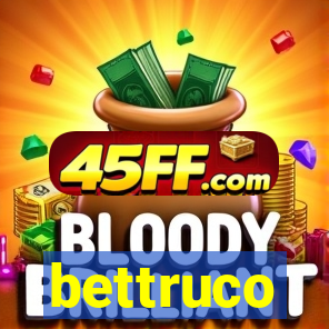 bettruco