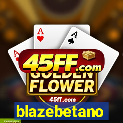 blazebetano