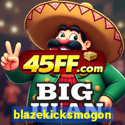 blazekicksmogon