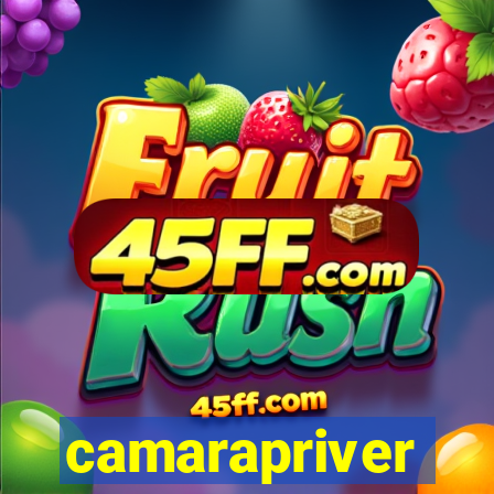 camarapriver