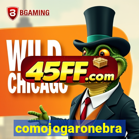 comojogaronebra