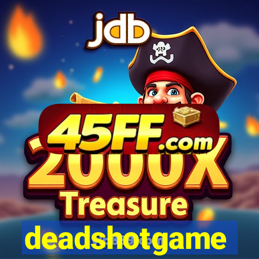 deadshotgame