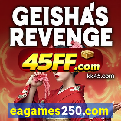 eagames250.com