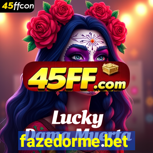 fazedorme.bet
