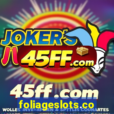 foliageslots.com