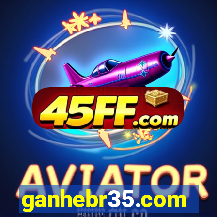ganhebr35.com