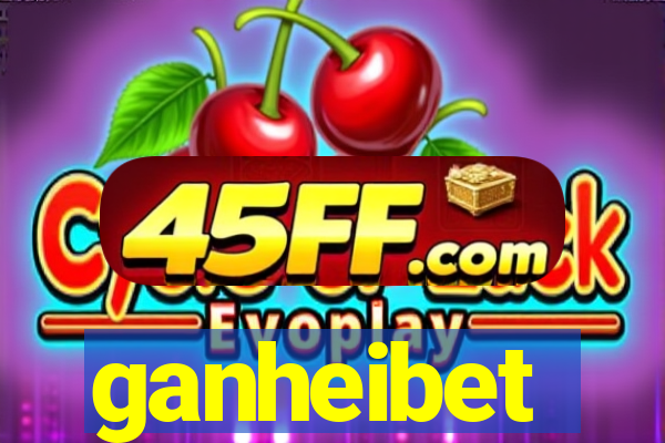 ganheibet