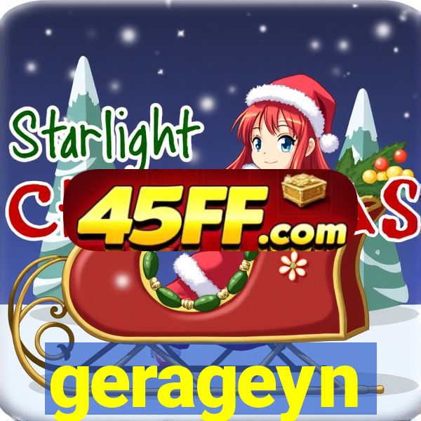 gerageyn