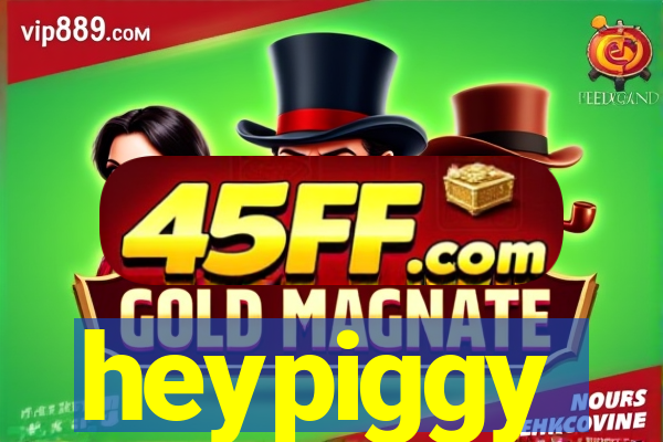 heypiggy
