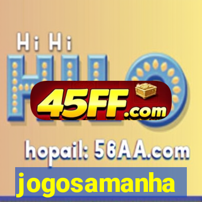 jogosamanha