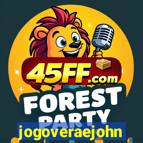 jogoveraejohn
